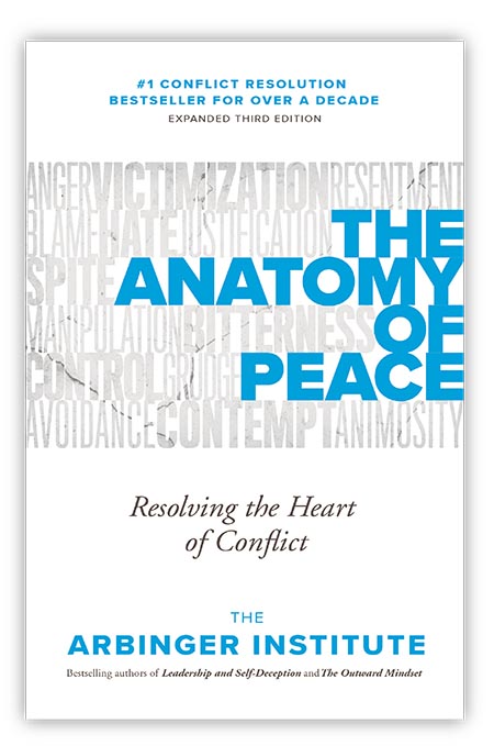 The Anatomy of Peace, an Arbinger book